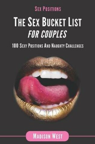 Cover of Sex Positions - The Sex Bucket List for Couples