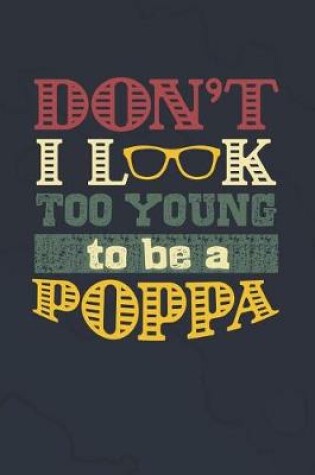 Cover of Don't I Look Too Young To Be A Poppa