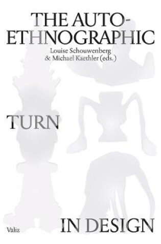 Cover of The Auto-Ethnographic Turn in Design