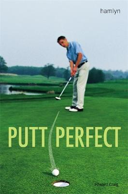 Book cover for Putt Perfect