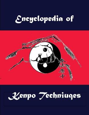 Book cover for The Encyclopedia of Kenpo Techniques