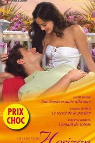 Cover of Une Bouleversante Attirance - Le Secret de la Passion - L'Amant de Tolede