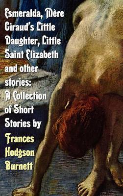 Book cover for Esmeralda, Mere Giraud's Little Daughter, Little Saint Elizabeth and Other Stories