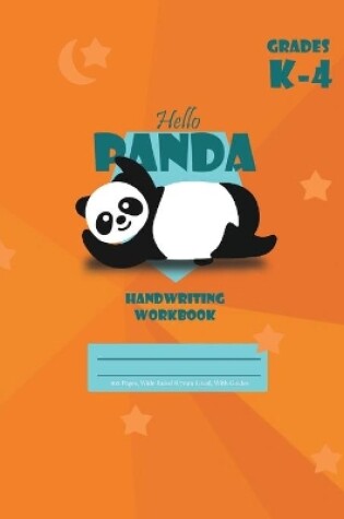 Cover of Hello Panda Primary Handwriting k-4 Workbook, 51 Sheets, 6 x 9 Inch Orange Cover