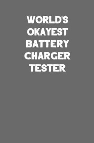 Cover of World's Okayest Battery Charger Tester