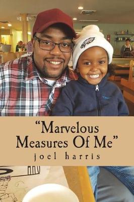 Book cover for Marvelous Measures Of Me