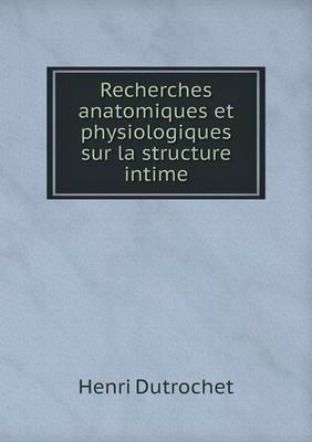 Book cover for Recherches anatomiques et physiologiques sur la structure intime