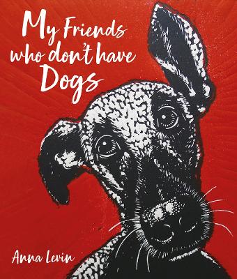 Book cover for My Friends who don't have Dogs