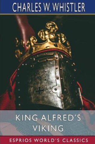 Cover of King Alfred's Viking (Esprios Classics)