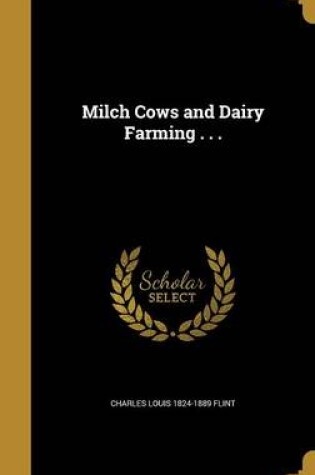 Cover of Milch Cows and Dairy Farming . . .