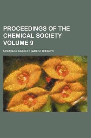 Cover of Proceedings of the Chemical Society Volume 9