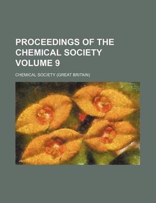 Book cover for Proceedings of the Chemical Society Volume 9