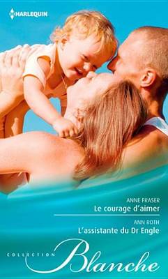 Book cover for Le Courage D'Aimer - L'Assistante Du Dr Engle