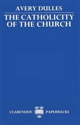 Cover of The Catholicity of the Church
