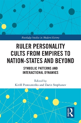 Book cover for Ruler Personality Cults from Empires to Nation-States and Beyond