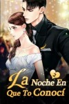 Book cover for La Noche En Que Te Conoci 2