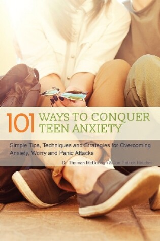 Cover of 101 Ways to Conquer Teen Anxiety