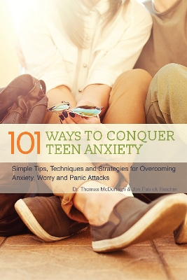 Book cover for 101 Ways to Conquer Teen Anxiety