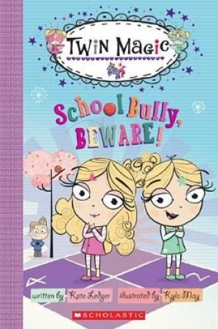 Cover of Twin Magic: #2 School Bully Beware!