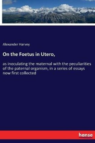 Cover of On the Foetus in Utero,