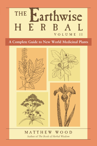 Book cover for The Earthwise Herbal, Volume II