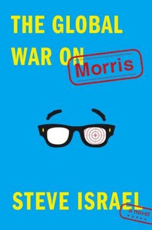 Cover of The Global War on Morris: A Novel