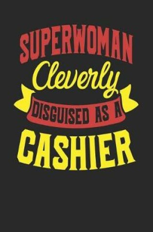 Cover of Superwoman Cleverly Disguised As A Cashier