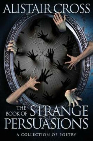 Cover of The Book of Strange Persuasions