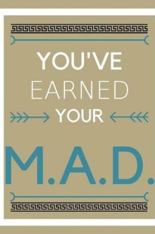 Cover of You've earned your M.A.D.