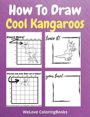 Book cover for How To Draw Cool Kangaroos