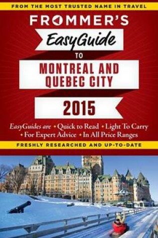 Cover of Frommer's Easyguide to Montreal and Quebec City 2015