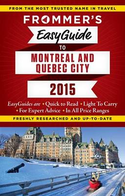 Book cover for Frommer's Easyguide to Montreal and Quebec City 2015