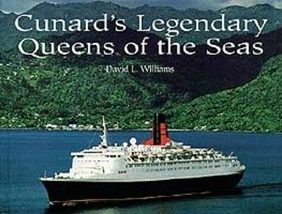 Book cover for Cunard's Legendary Queens Of The Seas