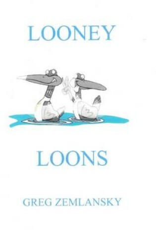 Cover of Looney Loons