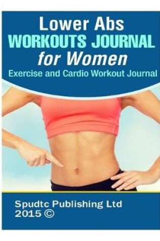 Cover of Lower Abs Workouts Journal for Women
