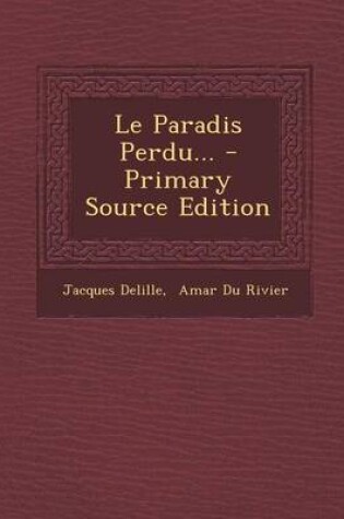 Cover of Le Paradis Perdu... - Primary Source Edition