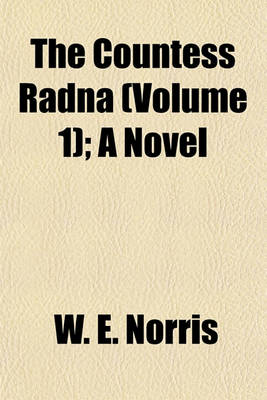 Book cover for The Countess Radna (Volume 1); A Novel