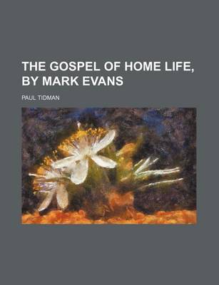 Book cover for The Gospel of Home Life, by Mark Evans