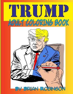 Book cover for Trump Adult Coloring Book