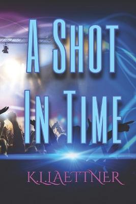 Book cover for A Shot In Time