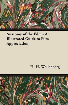 Book cover for Anatomy of the Film - An Illustrated Guide to Film Appreciation