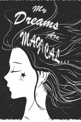 Book cover for My Dreams Are Magical... Dream Interpretation Journal