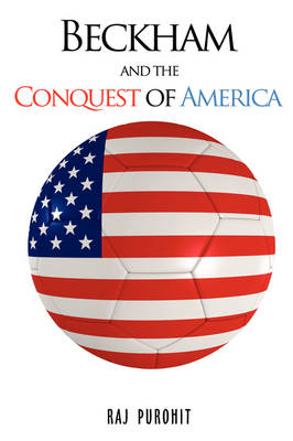 Cover of Beckham and the Conquest of America