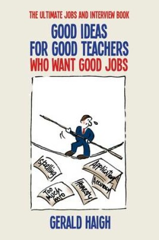 Cover of Good Ideas for Good Teachers Who Want Good Jobs
