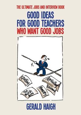 Book cover for Good Ideas for Good Teachers Who Want Good Jobs