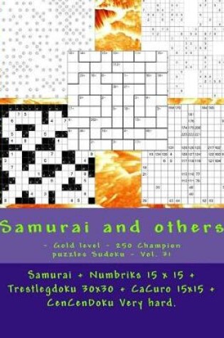 Cover of Samurai and Others - Gold Level - 250 Champion Puzzles Sudoku - Vol. 31