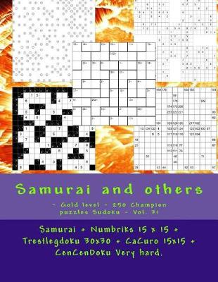 Book cover for Samurai and Others - Gold Level - 250 Champion Puzzles Sudoku - Vol. 31