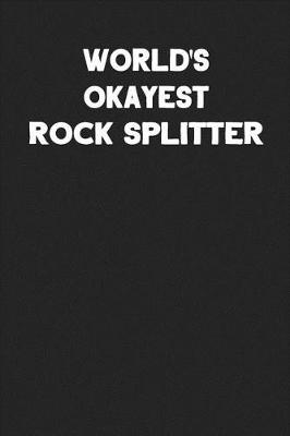 Cover of World's Okayest Rock Splitter