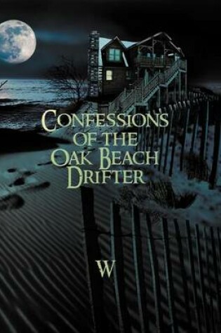 Cover of Confessions of the Oak Beach Drifter