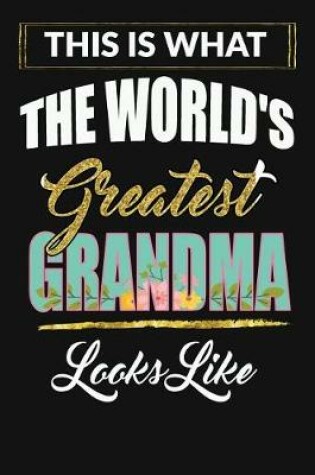 Cover of This Is What The World's Greatest Grandma Looks Like